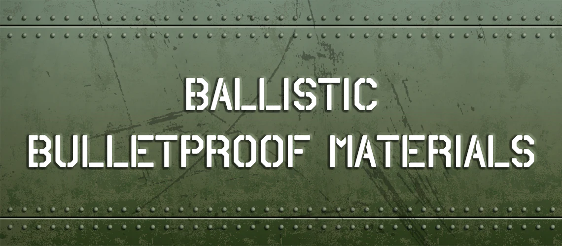 Ballistic Bulletproof Materials
